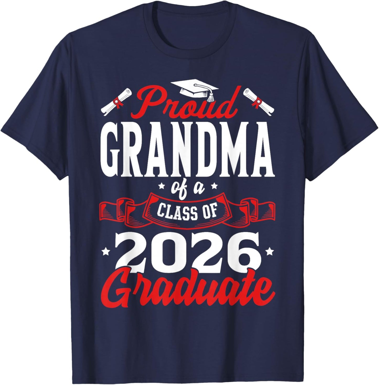 Proud Grandma of a Class of 2026 Graduate Senior Graduation T-Shirt - T-Shirt | Navy