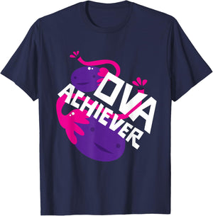 Ova Achiever Shirt Ovary Gift T-Shirt - T-Shirt | Navy