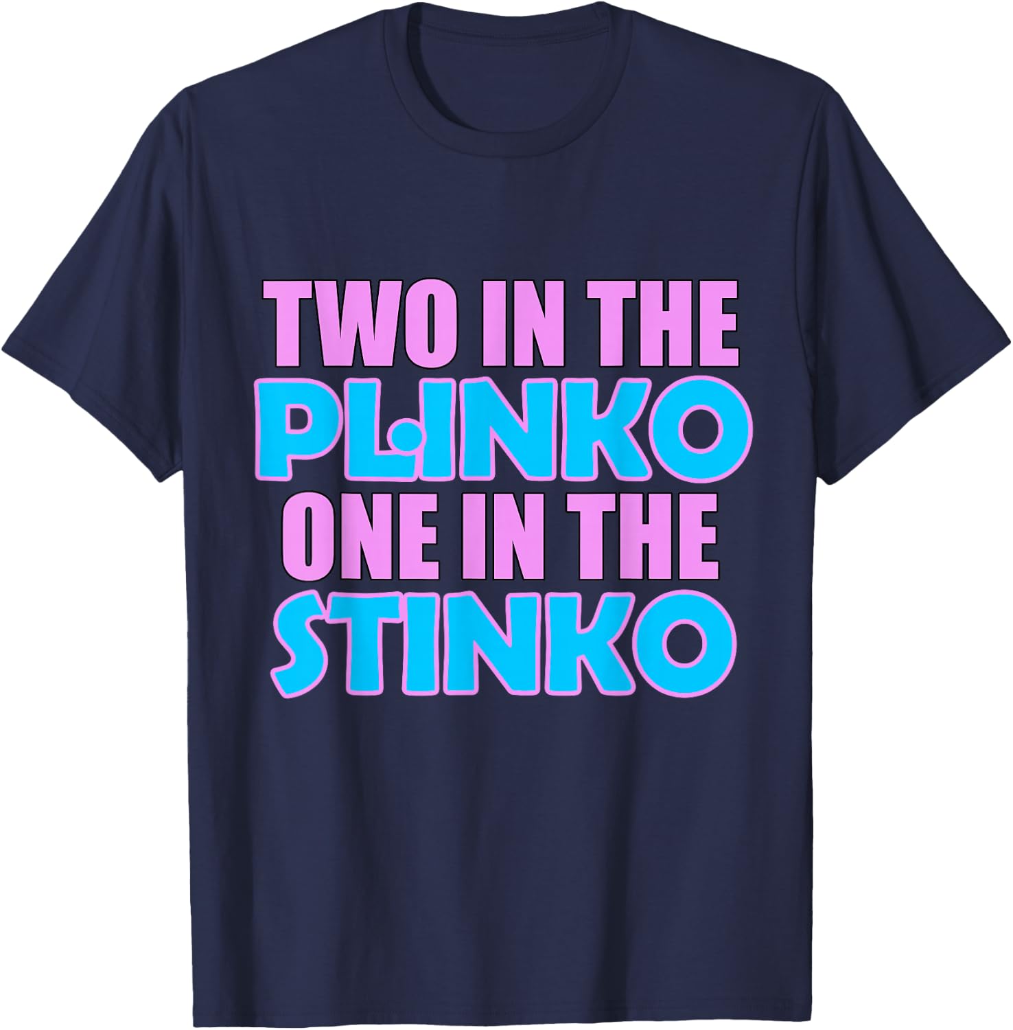 Two in the Plinko One in the Stinko T-Shirt - T-Shirt | Navy