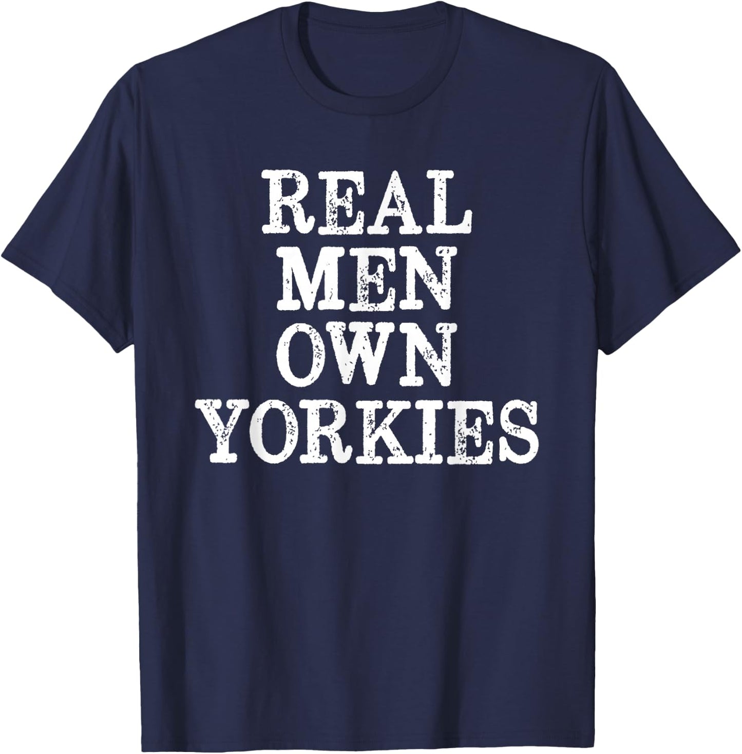 BDAZ Yorkie Dad Real Men Own Yorkies Terriers Dog Husband - Black, Small T-Shirt - T-Shirt | Navy