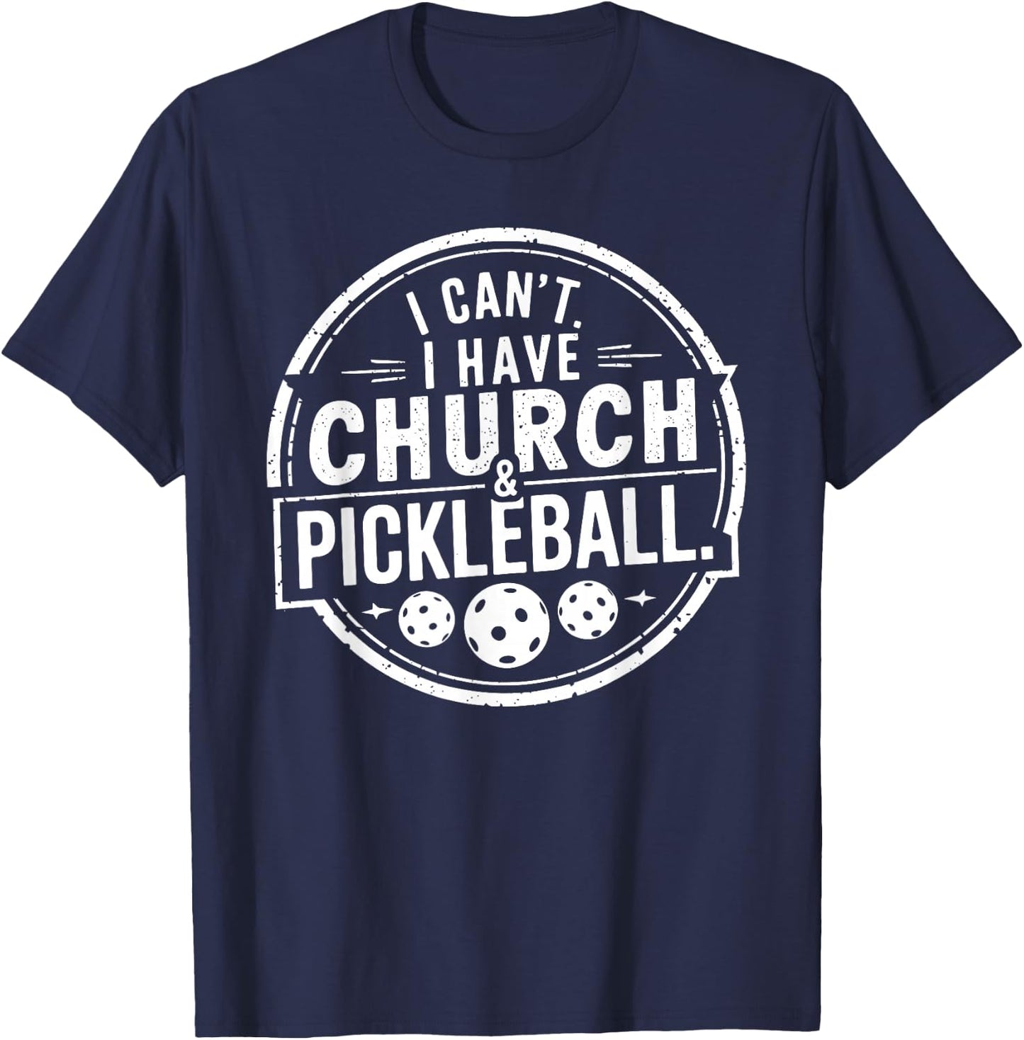 Vintage I Can't I Have Church And Pickleball T-Shirt - T-Shirt | Navy