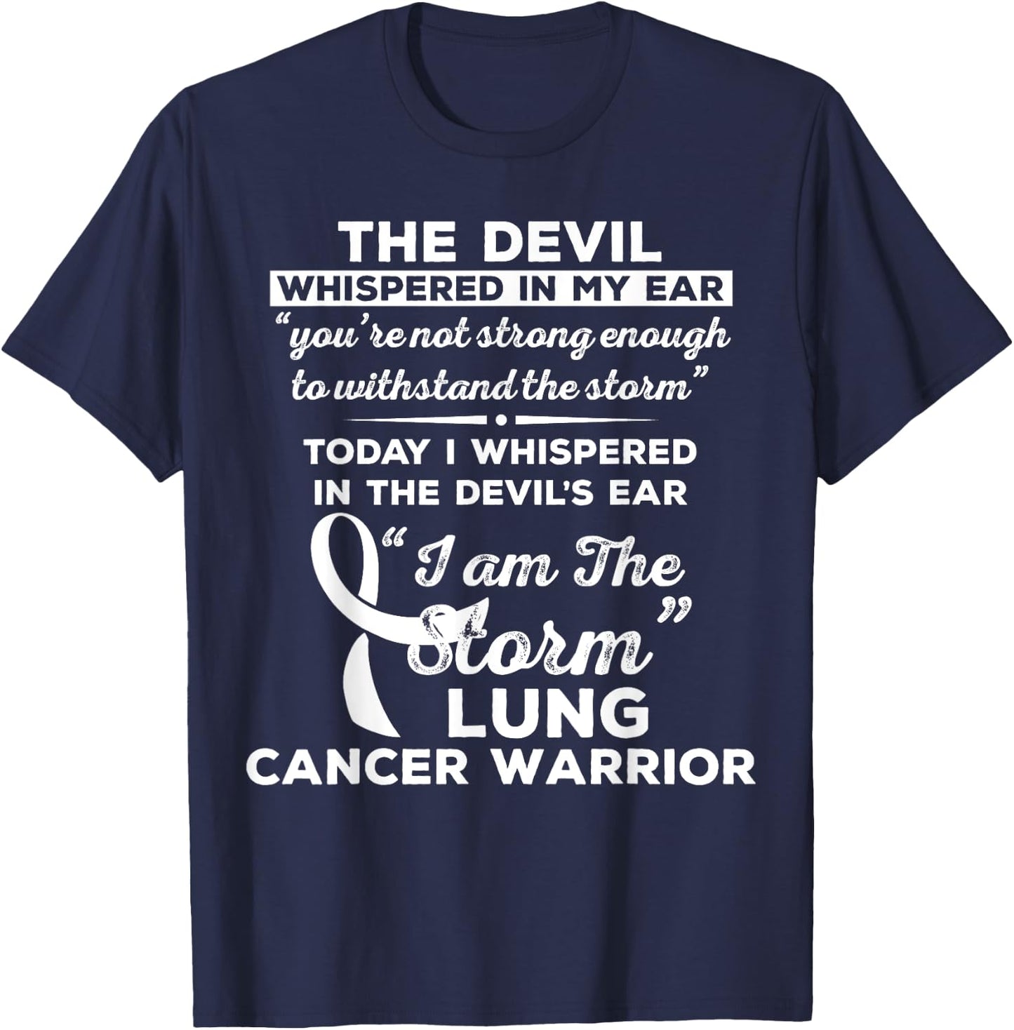 I Am the Storm Lung Cancer Warrior T-Shirt - T-Shirt | Navy