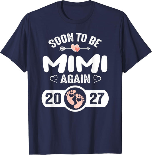 Soon to Be Mimi Again 2027 Mother Pregnancy T-Shirt - T-Shirt | Navy