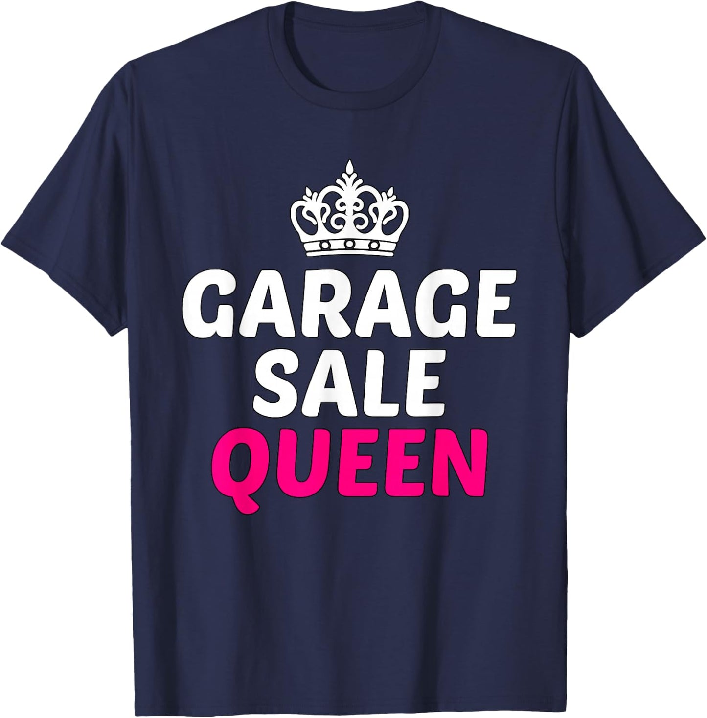 Garage Sale Shirt Funny Garage Sale Queen Yard Sale T-Shirt - T-Shirt | Navy