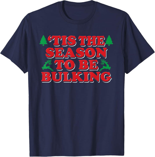 This The Season Be Bulking Funny Christmas Workout Fitness T-Shirt - T-Shirt | Navy