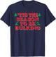 This The Season Be Bulking Funny Christmas Workout Fitness T-Shirt - T-Shirt | Navy