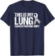 This Is My Lung Cancer Fighting- Lung Cancer Awareness T-Shirt - T-Shirt | Navy