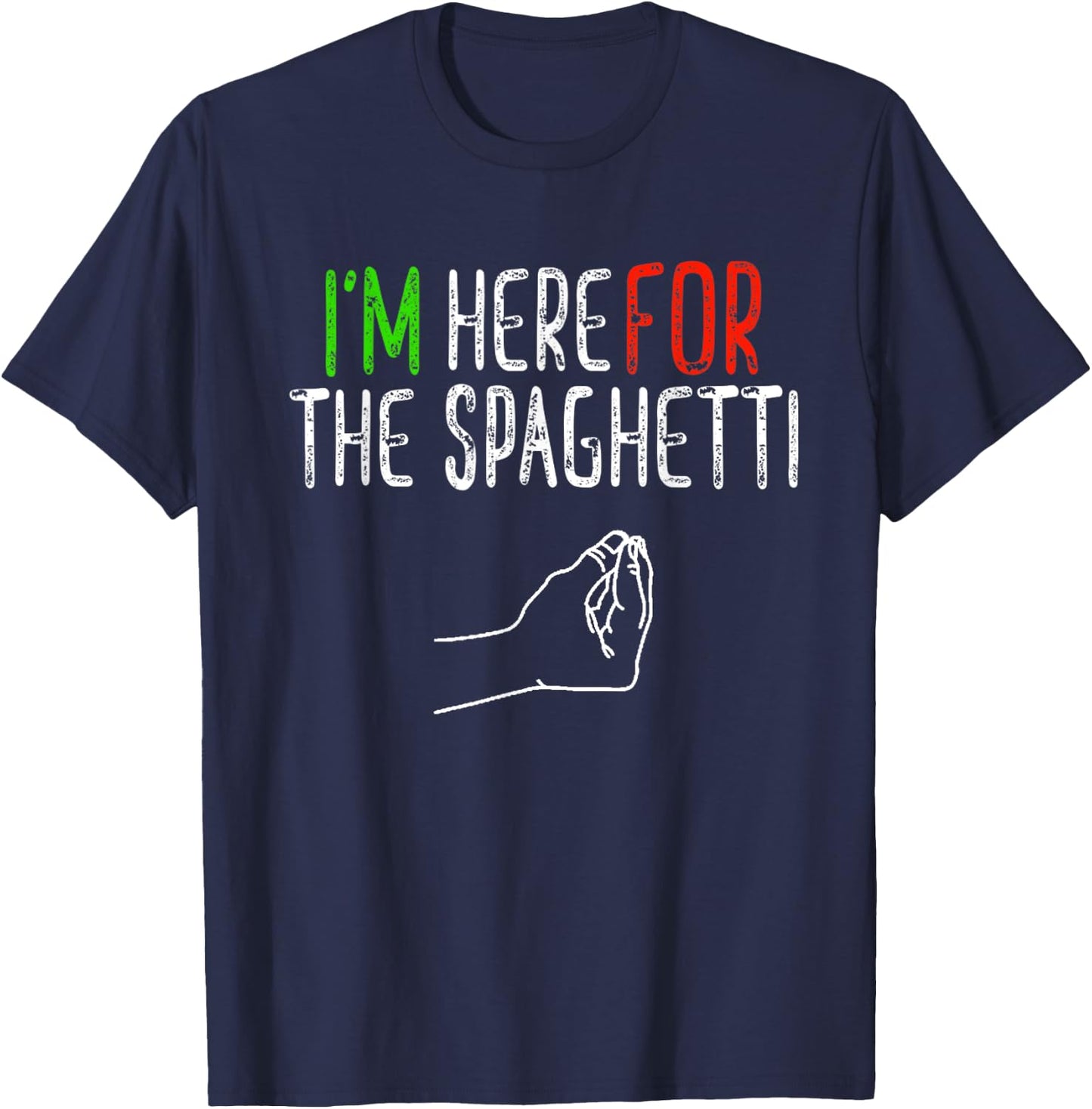 Here for the Spaghetti Funny Hand Italian Food Gift T-Shirt - T-Shirt | Navy
