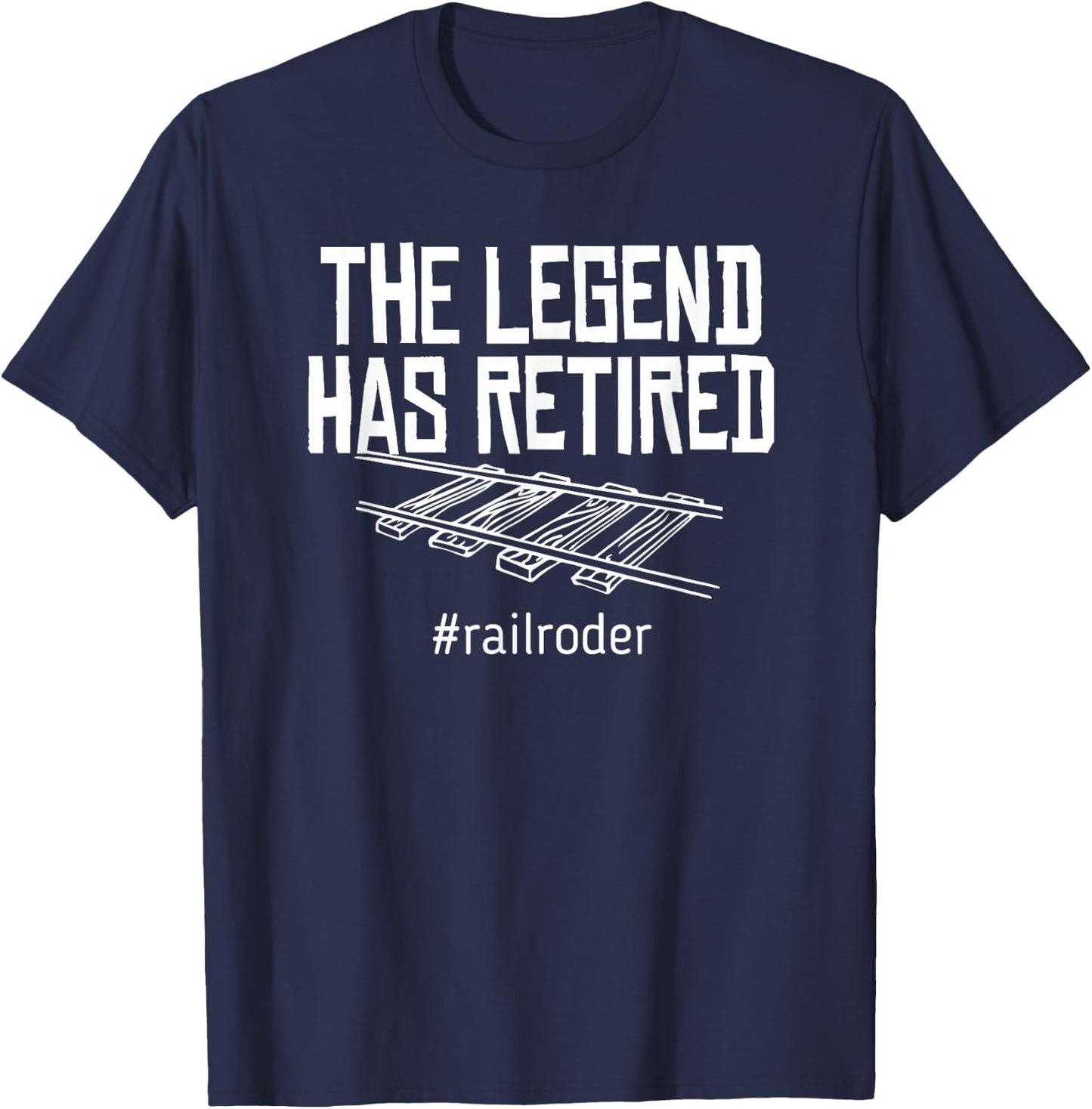 Railroad Retirement Railroader Retirement Gag Gifts T-Shirt - T-Shirt | Navy