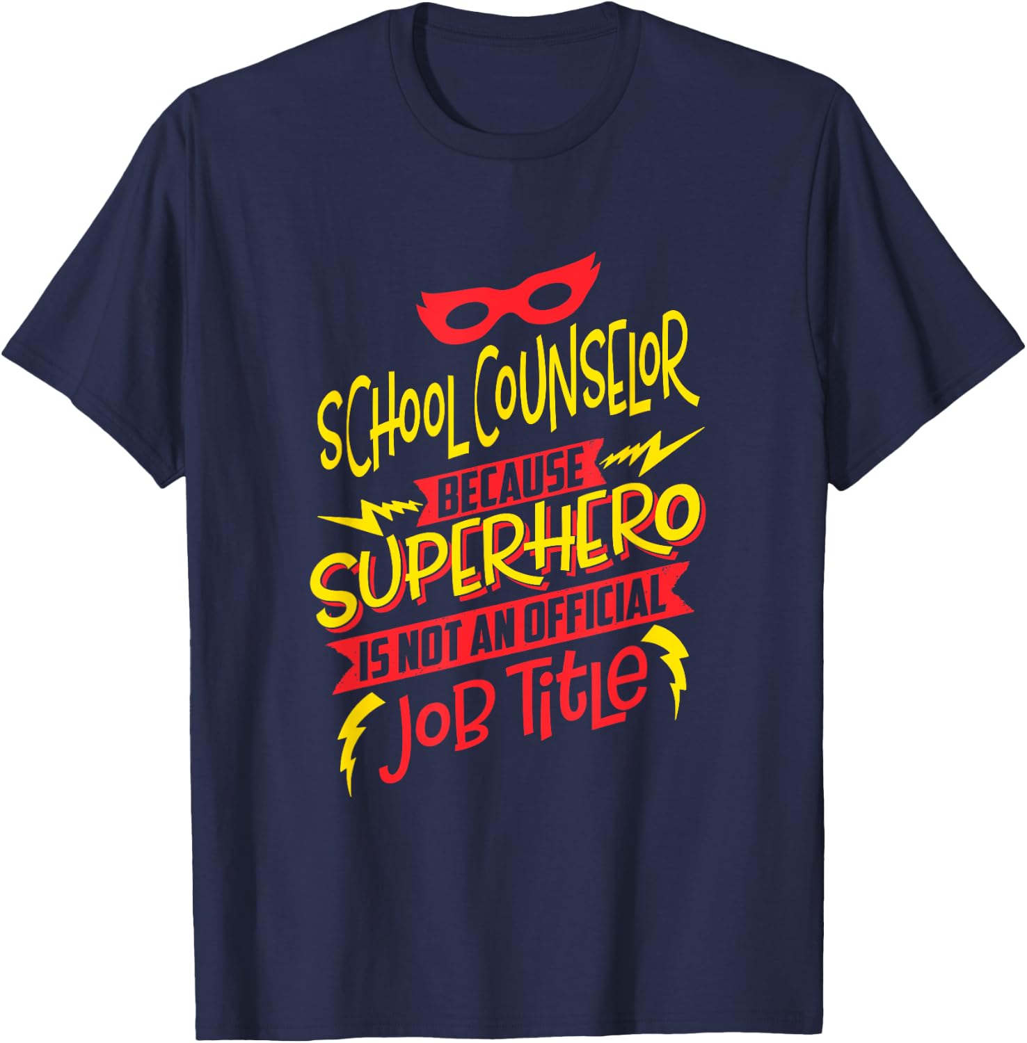 School Counselor Because Superhero Not A Job Title T-Shirt - T-Shirt | Navy