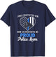Police Mom I Once Protected Him Now He Protects Me T Shirt T-Shirt - T-Shirt | Navy