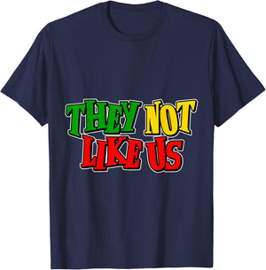They Not Like Us Juneteeth Black History Month T-Shirt - T-Shirt | Navy