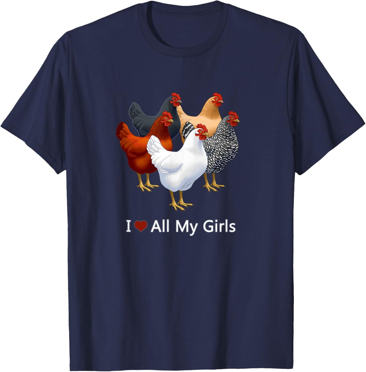 I Heart (Love) All My Girls Chicken Hens T-Shirt - T-Shirt | Navy