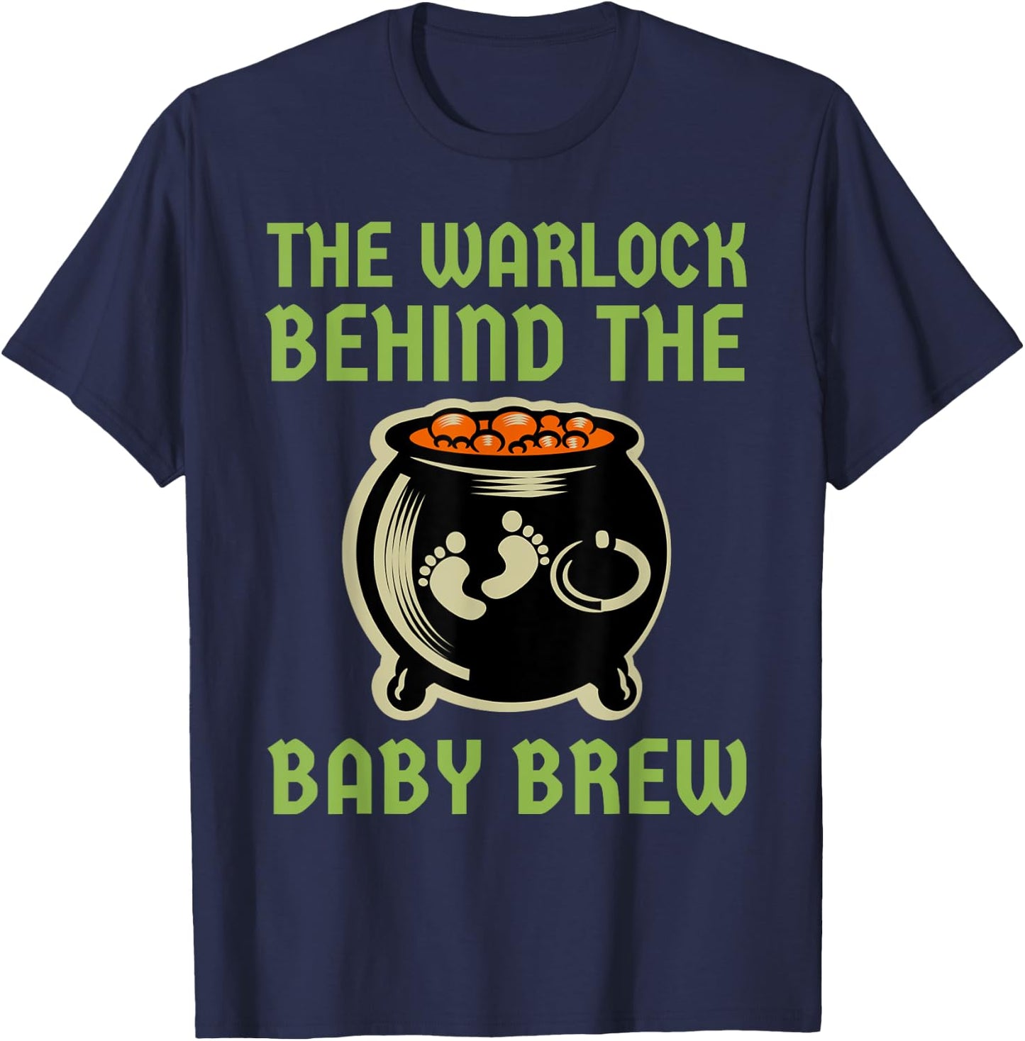 The Warlock Behind The Baby Brew, Halloween New Dad To Be T-Shirt - T-Shirt | Navy