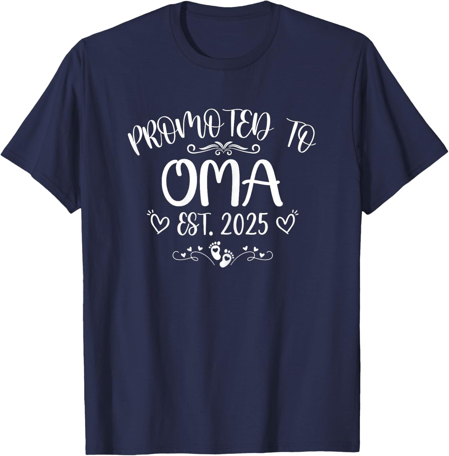 Promoted To Oma Est 2025 Soon To Be Mom Mother's day T-Shirt - T-Shirt | Navy