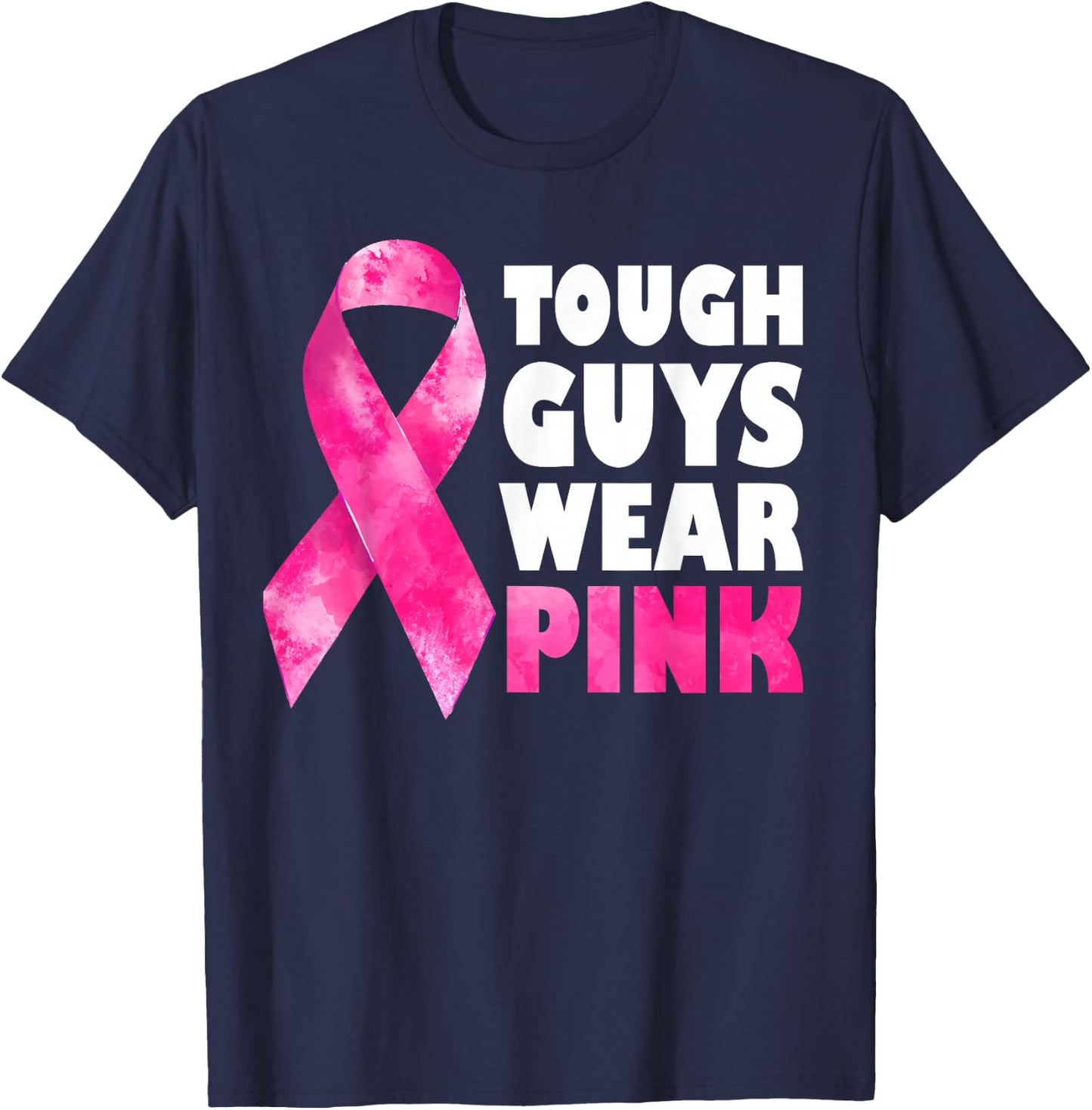 Tough Guys Wear Pink Breast Cancer Awareness T-Shirt - T-Shirt | Navy