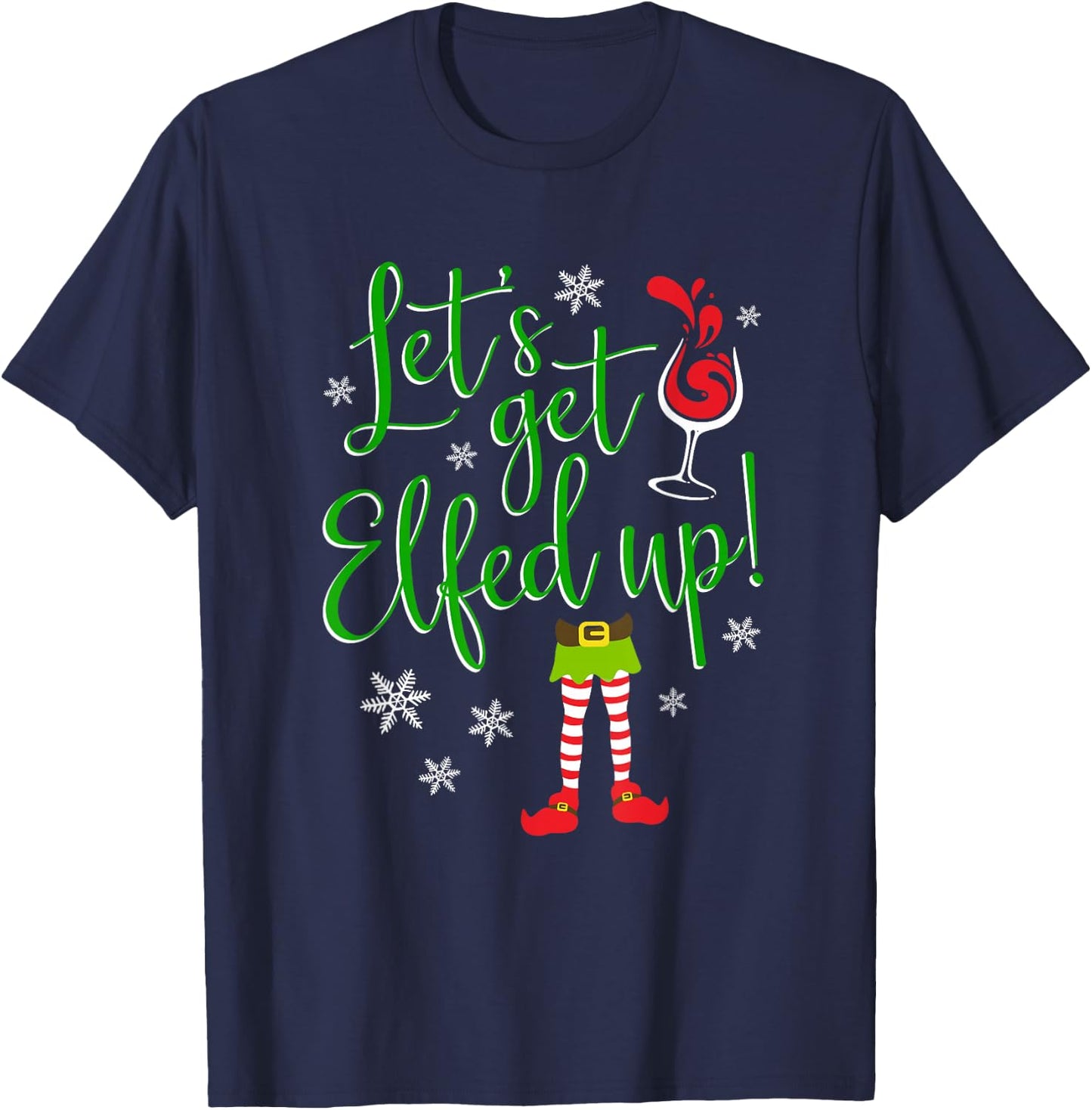 Let's Get Elfed Up Christmas Ladies Wine Drinking T-Shirt - T-Shirt | Navy