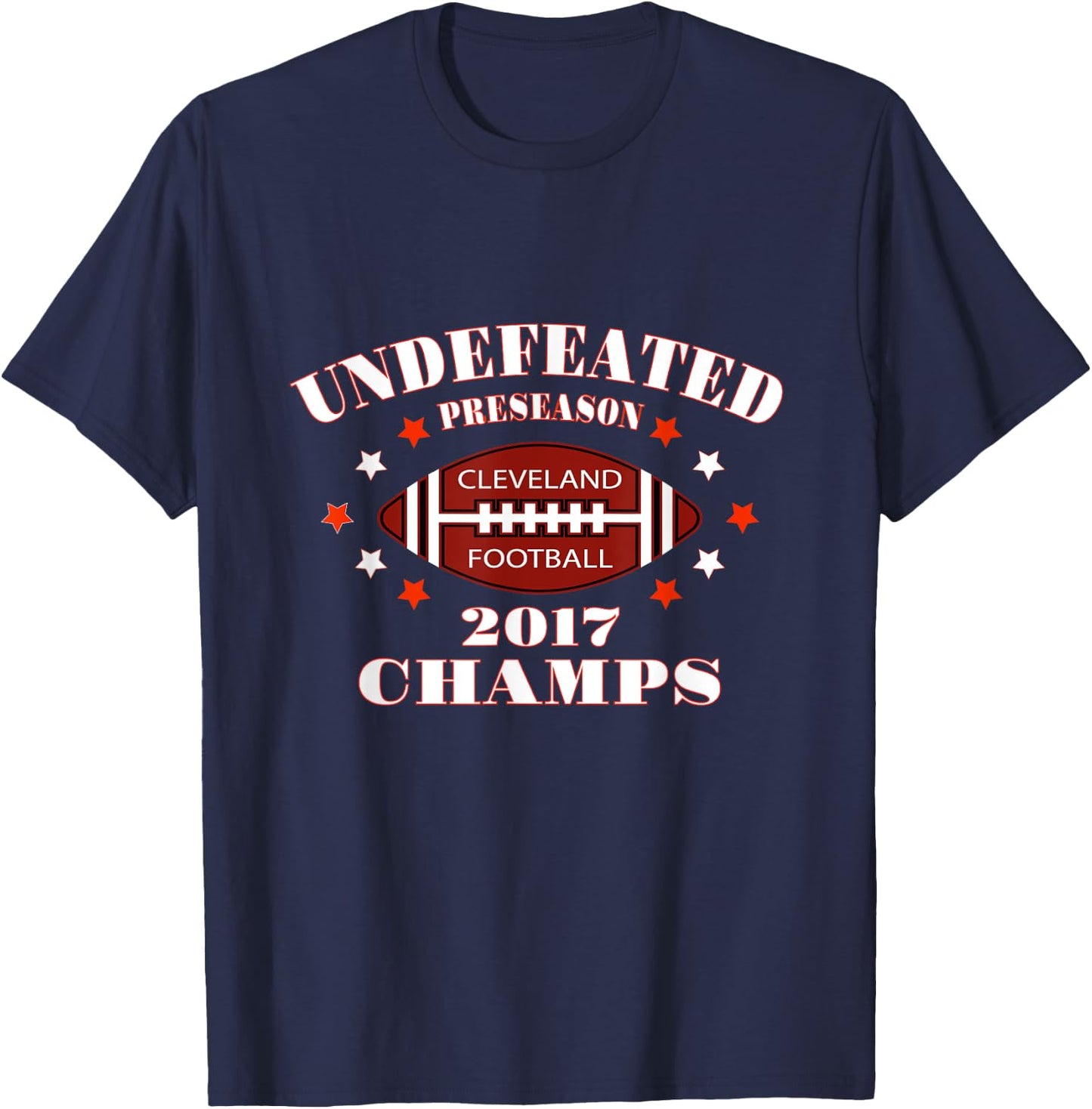 Cleveland Football Preseason 2017 Champs Funny Sarcastic T-Shirt - T-Shirt | Navy