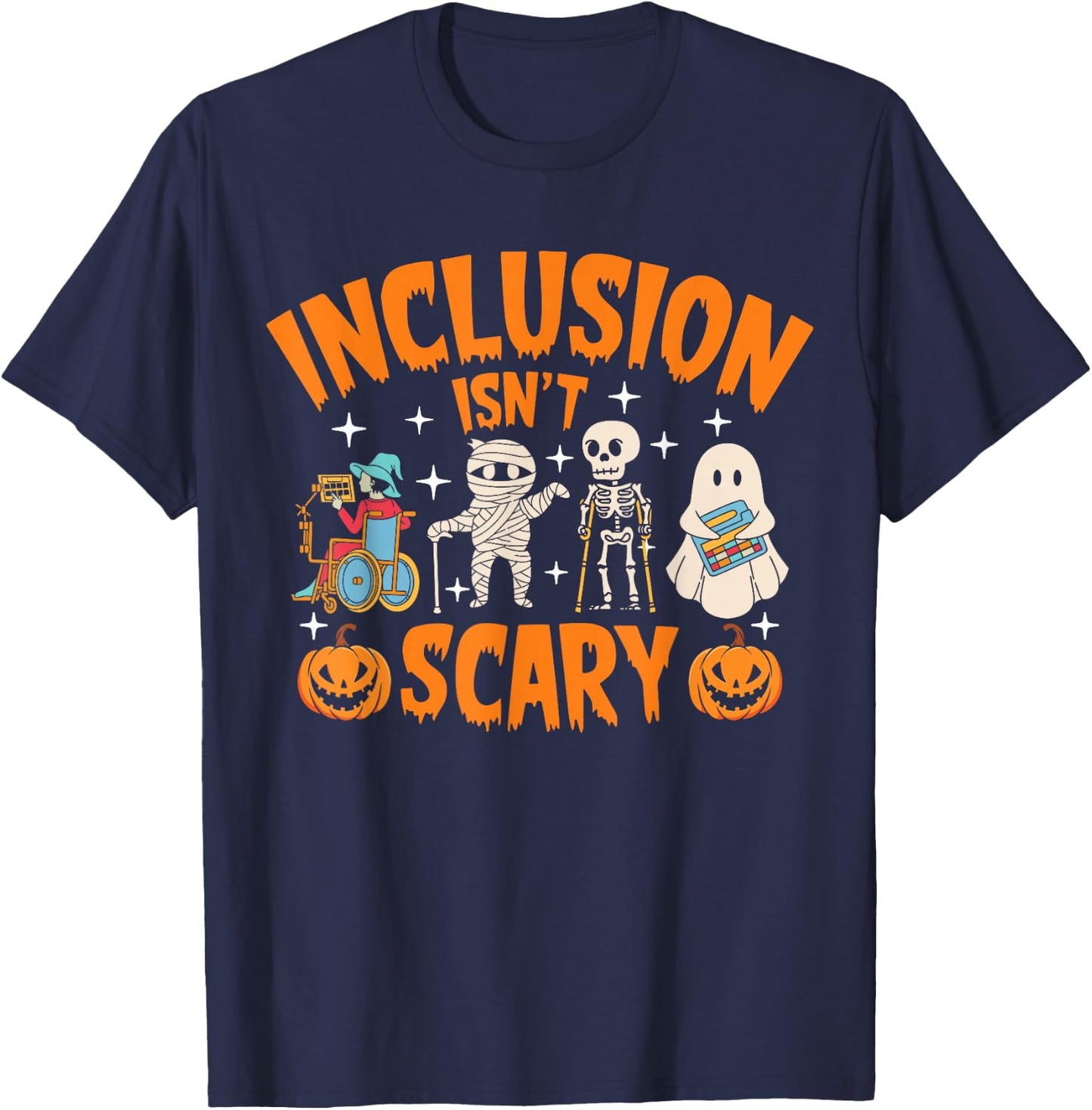 Inclusion Isn't Scary Halloween Awareness T-Shirt - T-Shirt | Navy