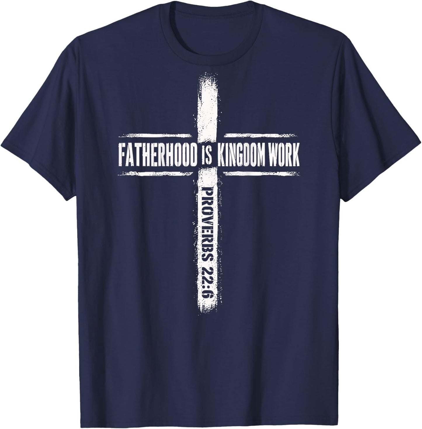 Fatherhood is Kingdom Work Christian On Back Dad Men T-Shirt - T-Shirt | Navy