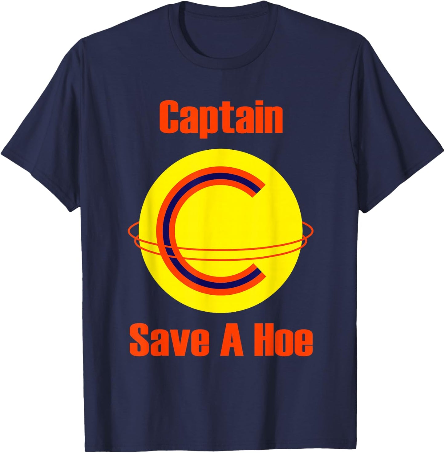 Captain Save a Hoe Shirt T-Shirt - T-Shirt | Navy