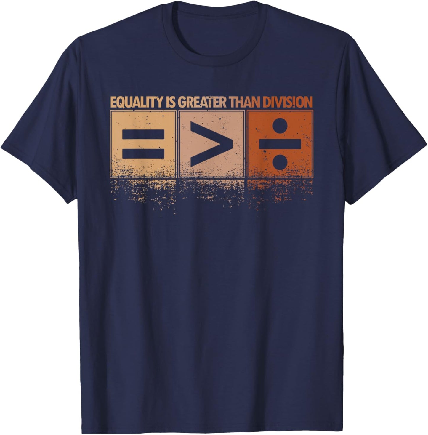 Equality Is Greater Than Division Black History Month Math T-Shirt - T-Shirt | Navy
