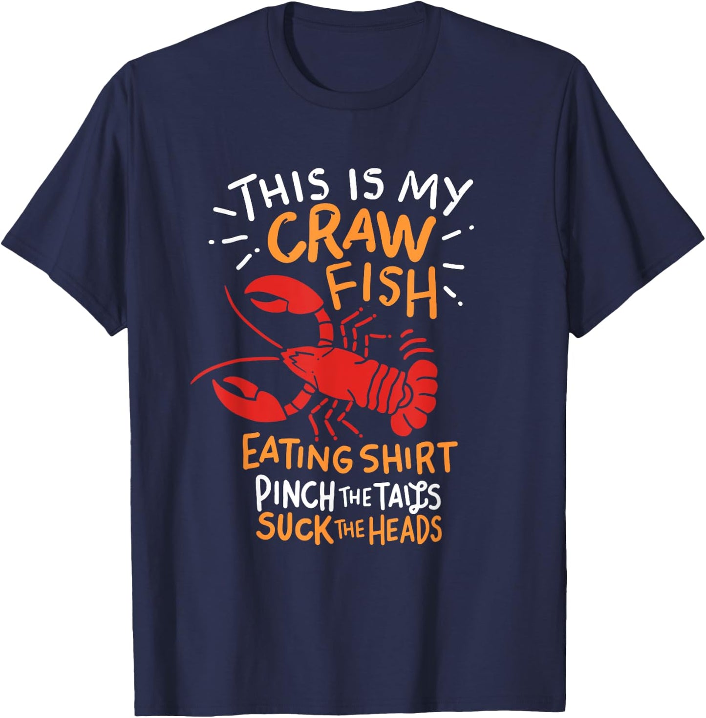 This Is My Crawfish Eating Shirt Crayfish Crawdad Mudbug T-Shirt - T-Shirt | Navy