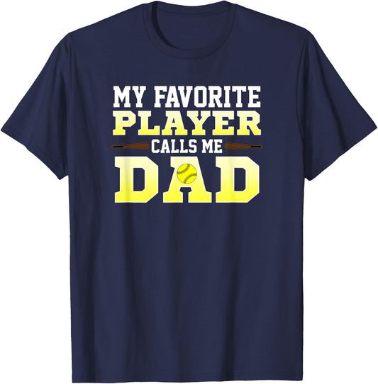 My Favorite Player Calls Me Dad Softball T-Shirt - T-Shirt | Navy