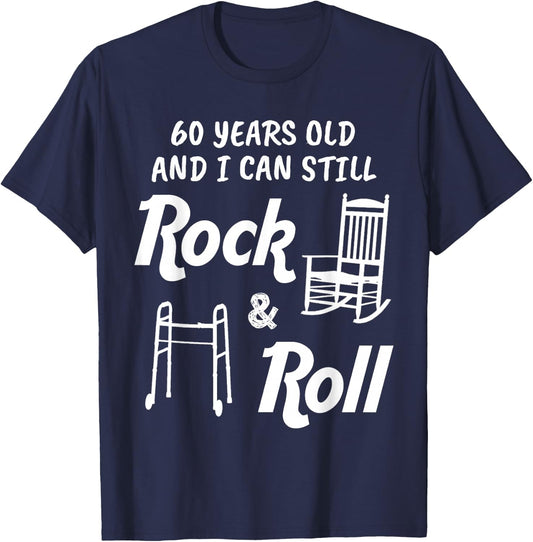 Funny 60th Birthday Gag Gift Rock and Roll T-Shirt - T-Shirt | Navy