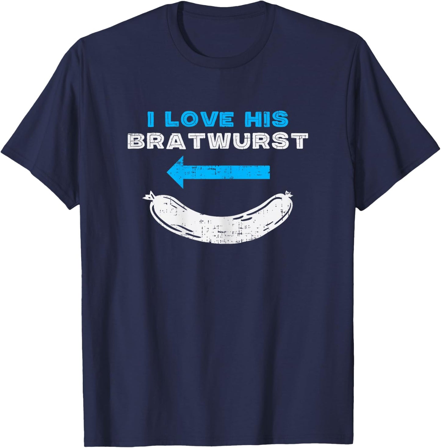 I Love His Bratwurst Matching Couple Oktoberfest Girlfriend T-Shirt - T-Shirt | Navy