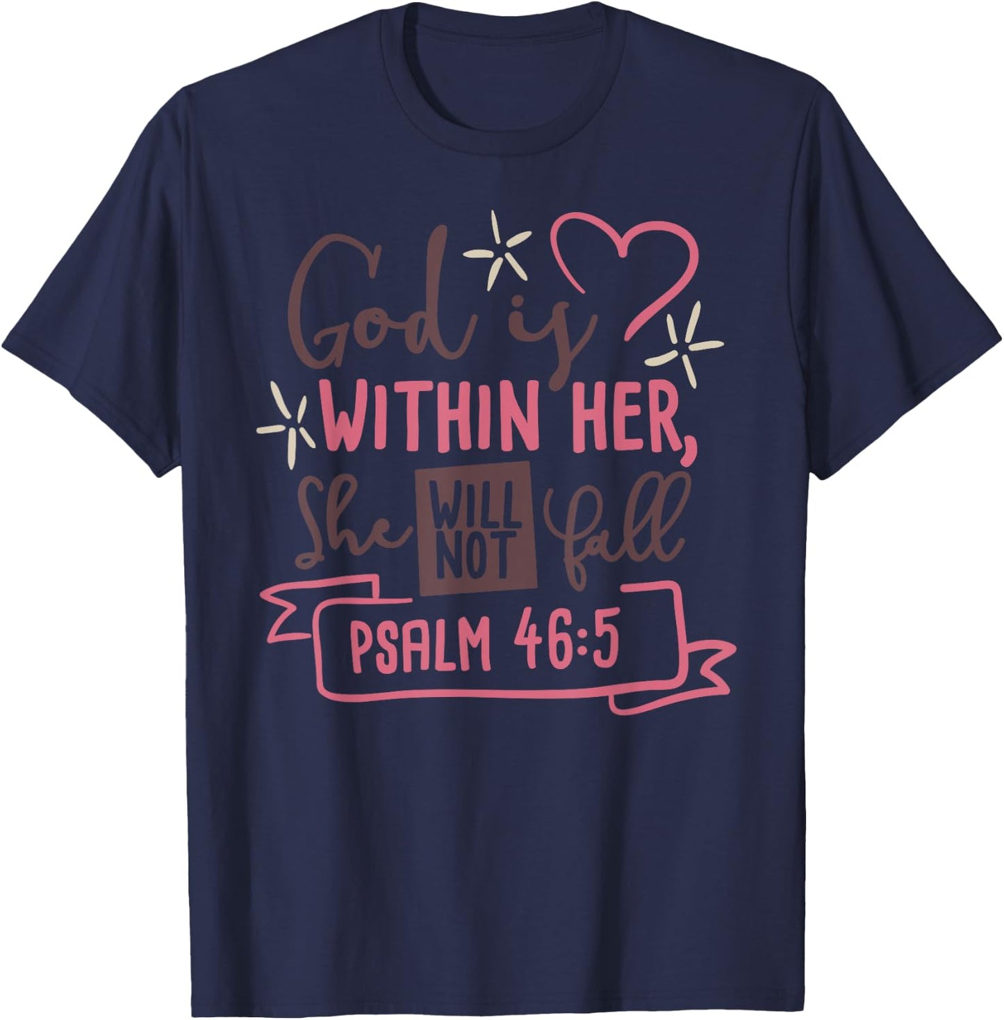 God Is Within Her She Will Not Fall T Shirt Psalm 46:5 T-Shirt - T-Shirt | Navy