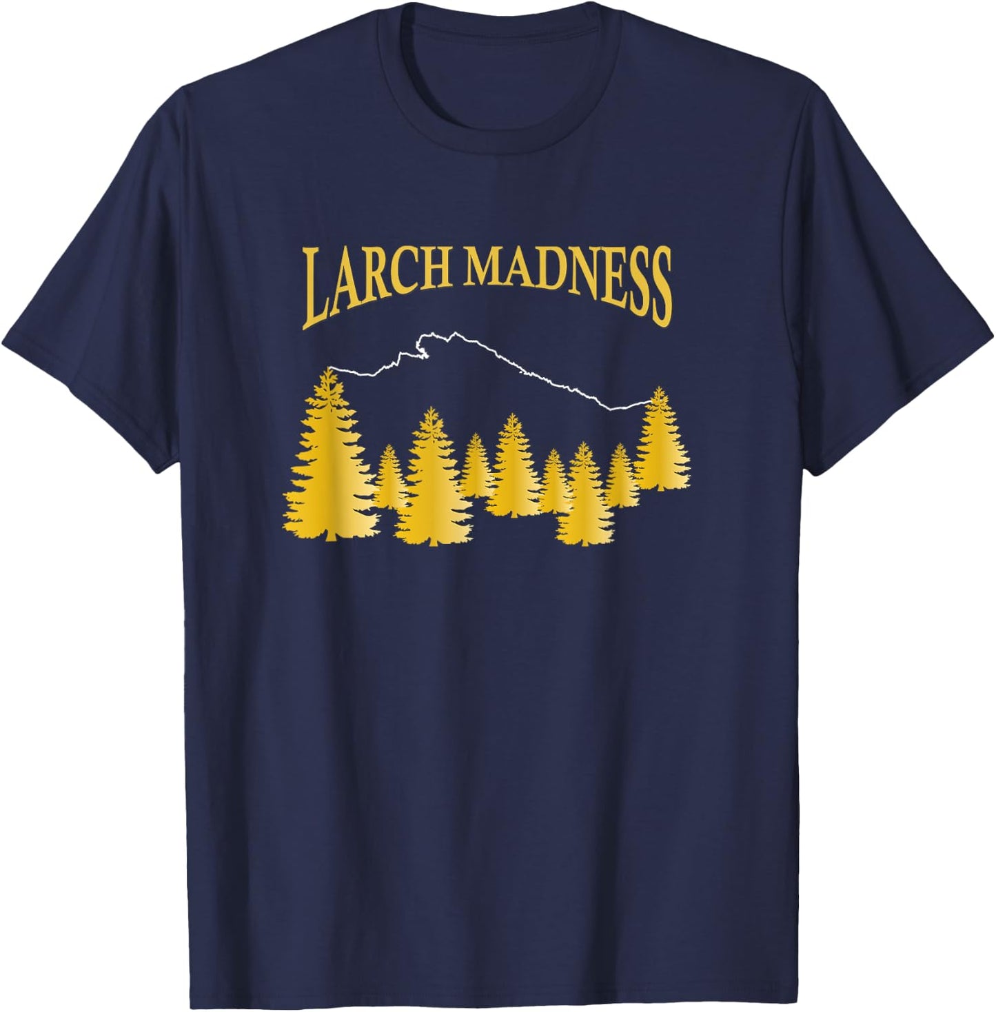 HIKE LARCH Madness Fall Hike Scrambling Adventure T Shirt T-Shirt - T-Shirt | Navy