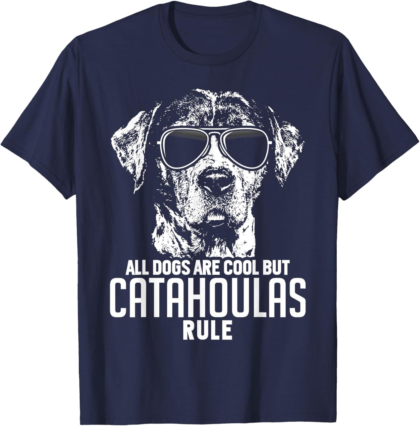 Dogs are Cool But Catahoula Curs Rule Funny T-Shirt - T-Shirt | Navy