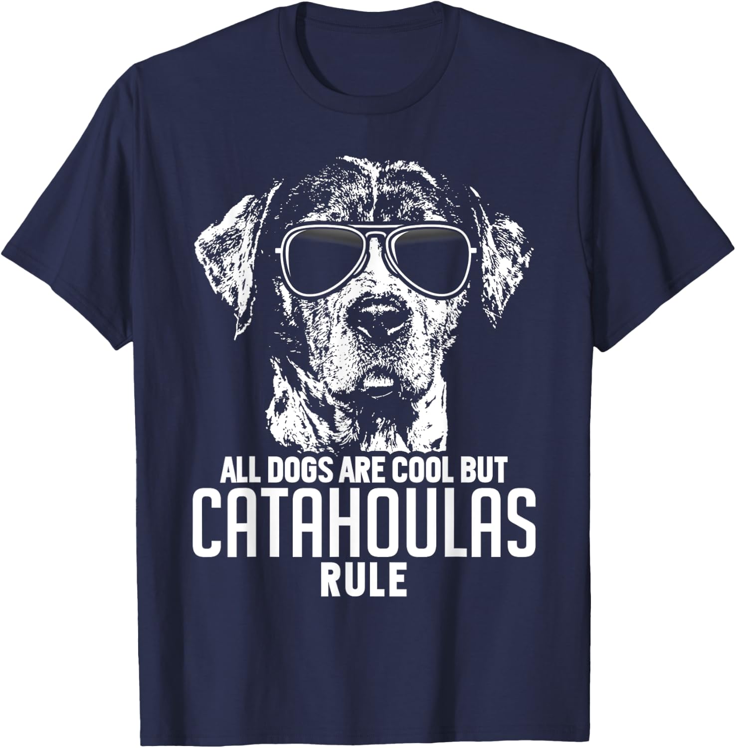 Dogs are Cool But Catahoula Curs Rule Funny T-Shirt - T-Shirt | Navy