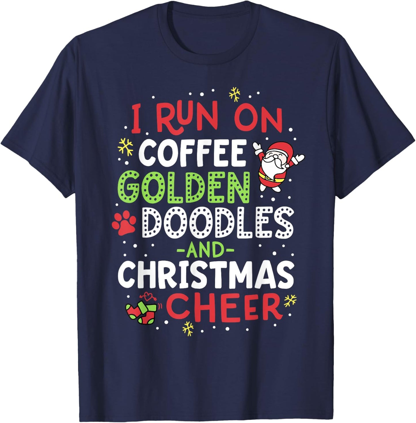 I Run On Coffee Golden Doodles And Christmas Cheer Dog Gift T-Shirt - T-Shirt | Navy