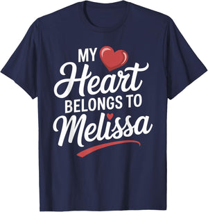 My Heart Belongs to Melissa Cute Name Love Valentine T-Shirt - T-Shirt | Navy