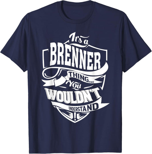 It is a Brenner Thing Gift T-Shirt - T-Shirt | Navy
