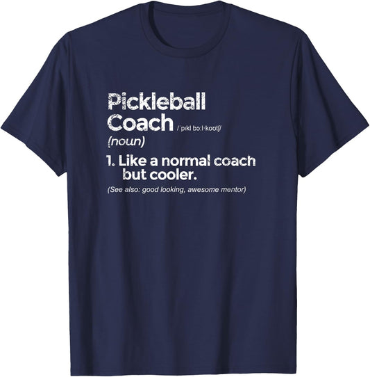 Pickleball Coach Definition Funny Gift T-Shirt - T-Shirt | Navy