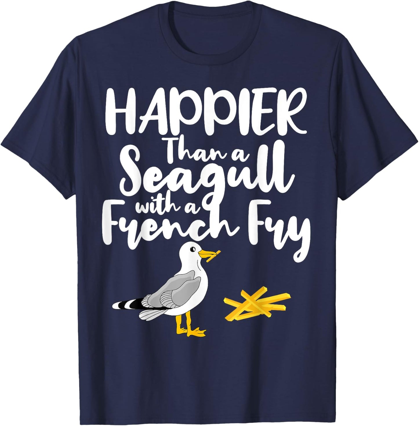 Happier Than a Seagull With a French Fry - Funny Summer Women Girls Kids T-Shirt - T-Shirt | Navy