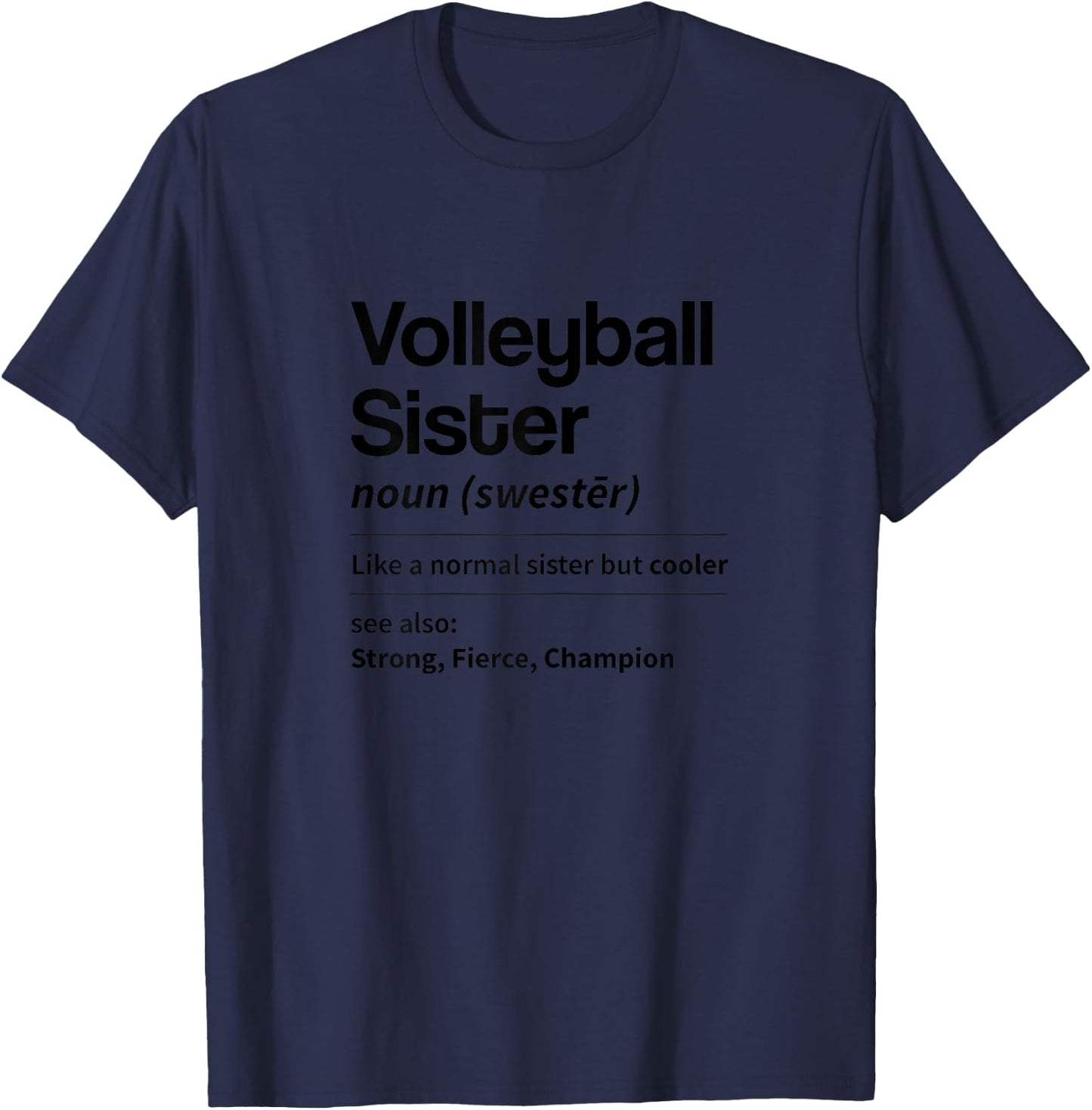 Funny Volleyball Sister Definition Noun Dictionary Sibling T-Shirt - T-Shirt | Navy