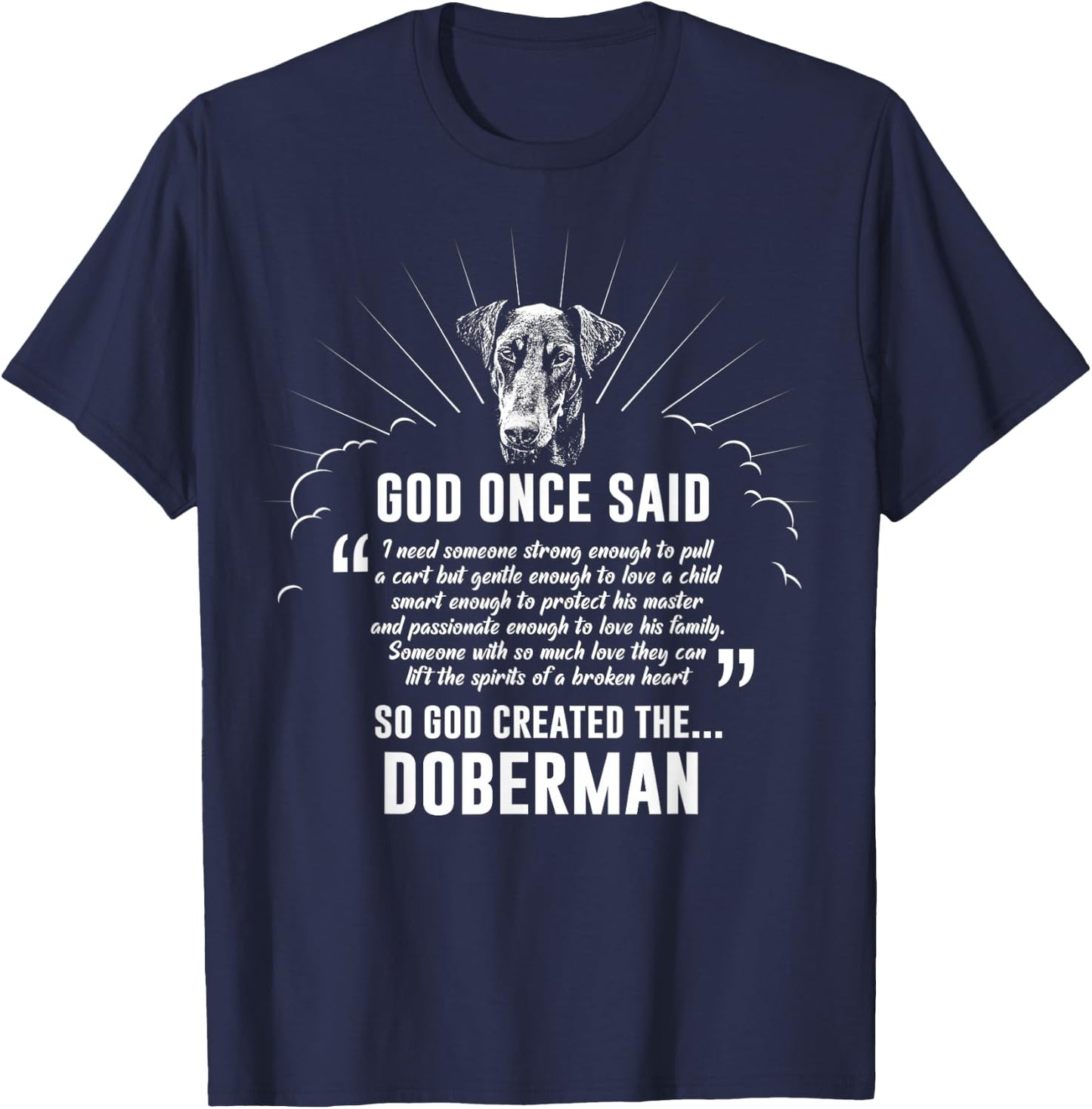 God Once Said Doberman Dog Gift T-Shirt - T-Shirt | Navy