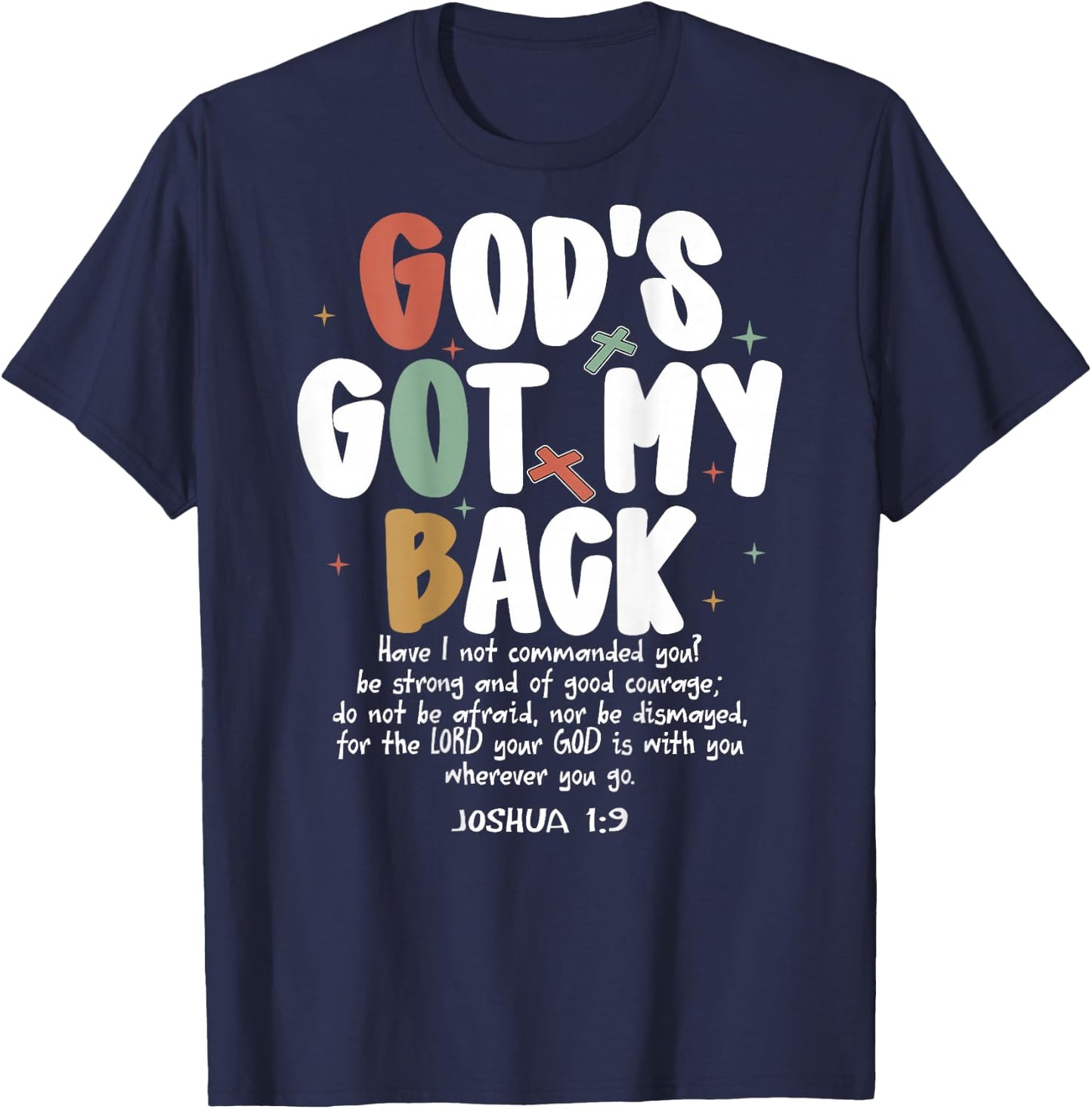 God's Got My Back Joshua 1:9 Jesus Christian (On Back) T-Shirt - T-Shirt | Navy