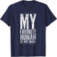 My Favorite Human Is My Dog Novelty Gift T-Shirt - T-Shirt | Navy