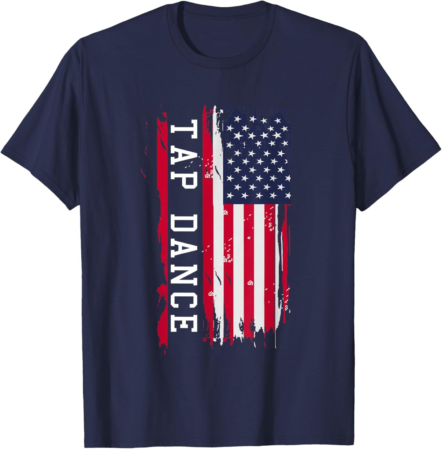 Tap Dance And Dancing USA Flag And Women T-Shirt - T-Shirt | Navy