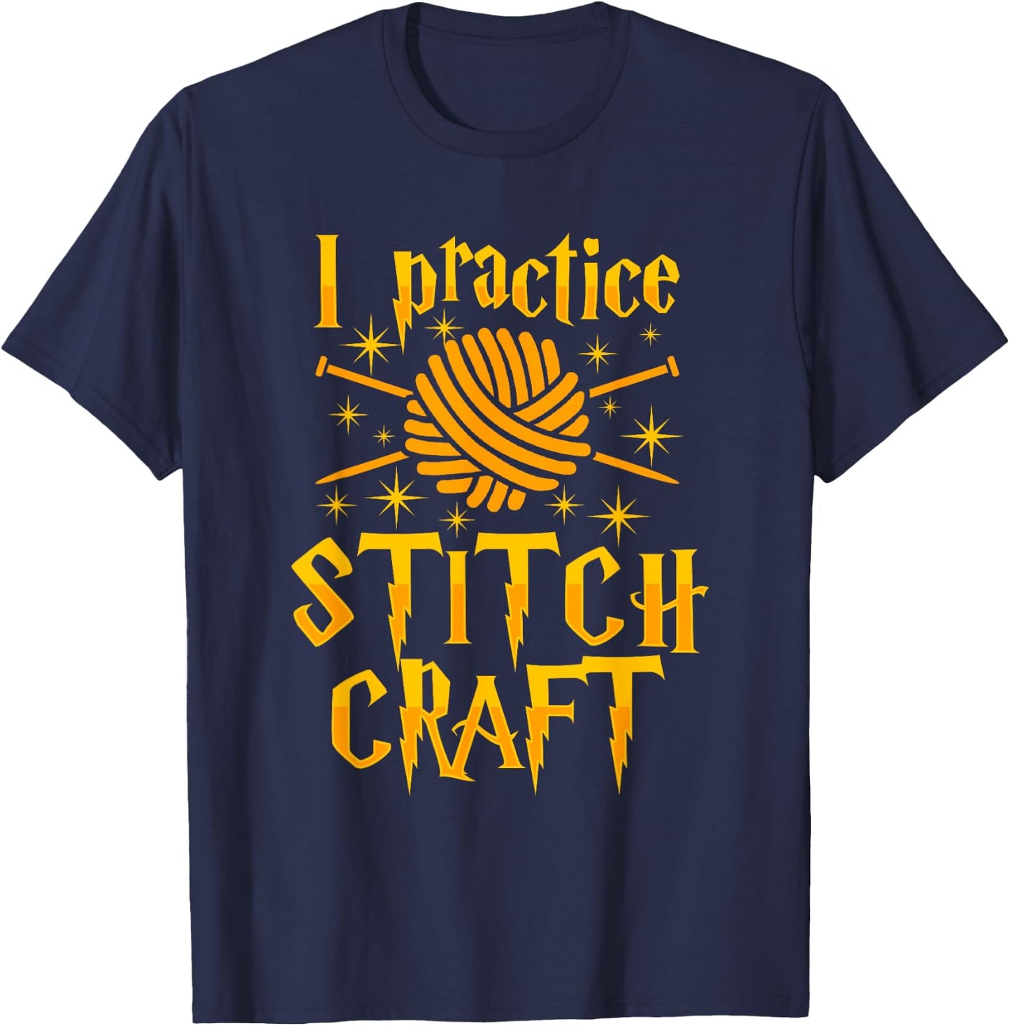 I Practice Stitch Craft Knit Funny Knitting Gift T-Shirt - T-Shirt | Navy