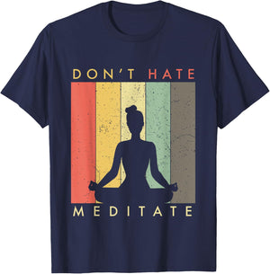 Don't Hate - Meditate - Retro Vintage T-Shirt - T-Shirt | Navy
