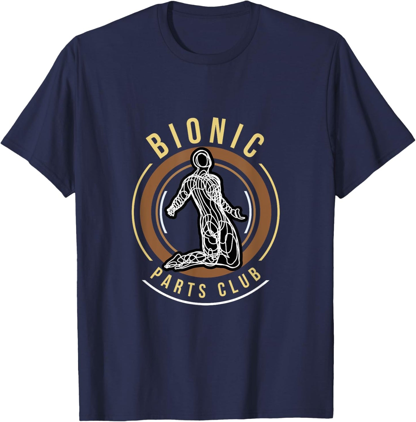 Bionic Club Custom Parts Knee Hip Replacements design T-Shirt - T-Shirt | Navy