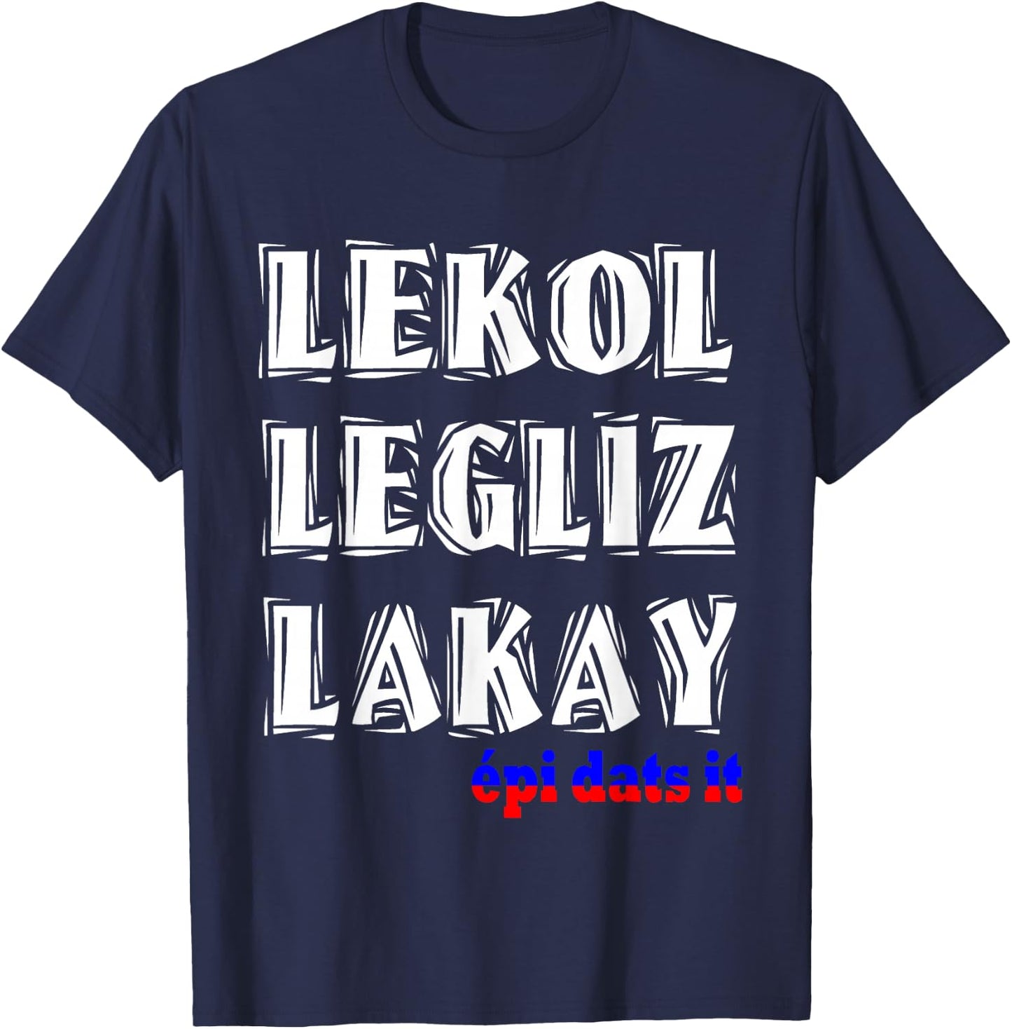Haitian Lekol Legliz Lakay Haiti Flag Creole Sayings Small T-Shirt - T-Shirt | Navy