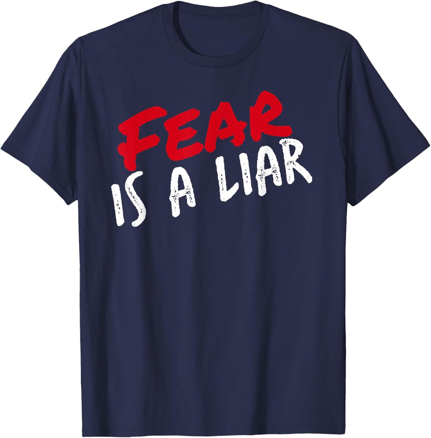 Fear Is A Liar - Follow the Way and the Truth T-Shirt - T-Shirt | Navy
