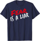 Fear Is A Liar - Follow the Way and the Truth T-Shirt - T-Shirt | Navy